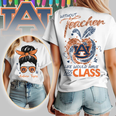 Auburn Tigers | Premium NCAA Without Teacher Life Would Have No Class Tshirt