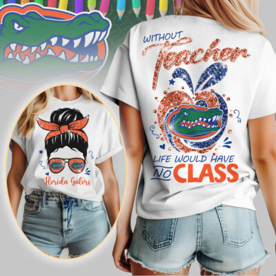 Florida Gators | Premium NCAA Without Teacher Life Would Have No Class Tshirt