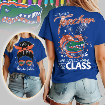 Florida Gators | Premium NCAA Without Teacher Life Would Have No Class Tshirt