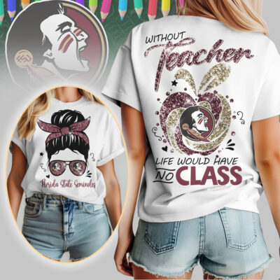 Florida State Seminoles | Premium NCAA Without Teacher Life Would Have No Class Tshirt