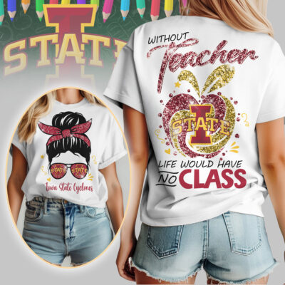 Iowa State Cyclones | Premium NCAA Without Teacher Life Would Have No Class Tshirt
