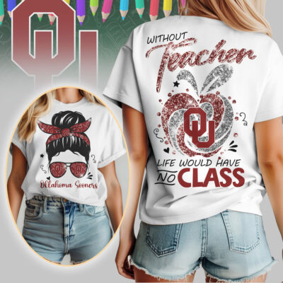 Oklahoma Sooners | Premium NCAA Without Teacher Life Would Have No Class Tshirt