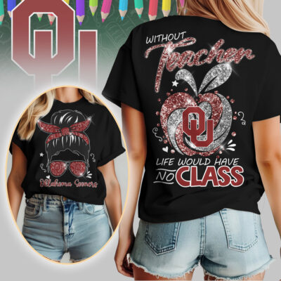 Oklahoma Sooners | Premium NCAA Without Teacher Life Would Have No Class Tshirt