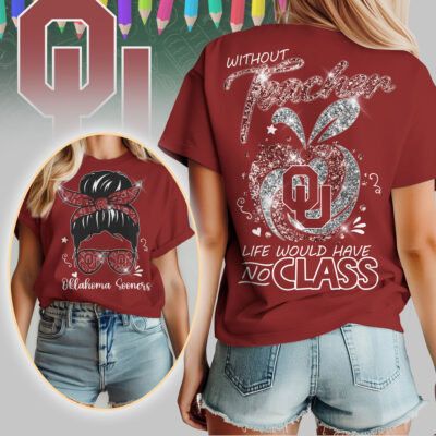 Oklahoma Sooners | Premium NCAA Without Teacher Life Would Have No Class Tshirt