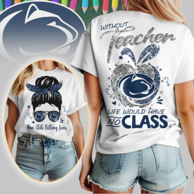 Penn State Nittany Lions | Premium NCAA Without Teacher Life Would Have No Class Tshirt