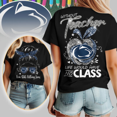 Penn State Nittany Lions | Premium NCAA Without Teacher Life Would Have No Class Tshirt