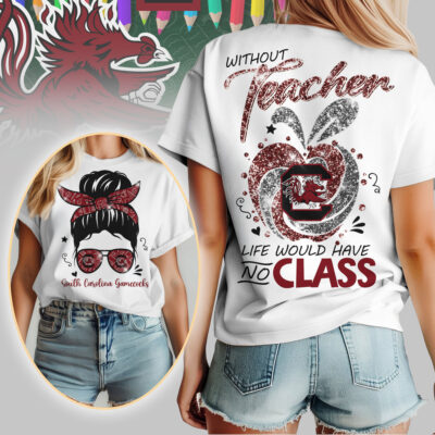 South Carolina Gamecocks | Premium NCAA Without Teacher Life Would Have No Class Tshirt