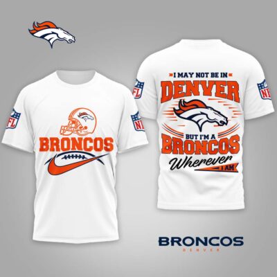 Denver Broncos | Premium NFL Proud Fan Wherever I Am Shirt