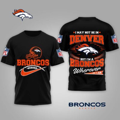 Denver Broncos | Premium NFL Proud Fan Wherever I Am Shirt