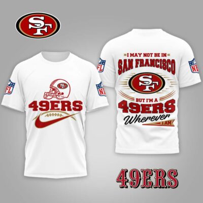 San Francisco 49ers | Premium NFL Proud Fan Wherever I Am Shirt