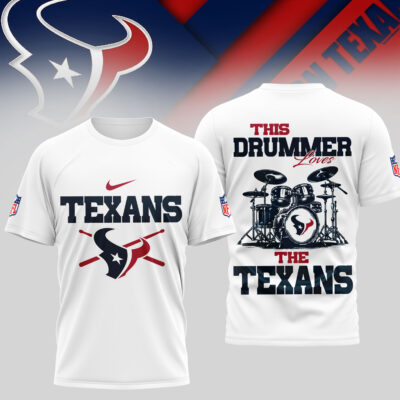 Houston Texans | Premium NFL This Drummer Loves Football 3D Shirt