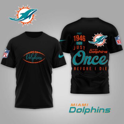 Miami Dolphins | Premium NFL Once Before I Die Shirt - Black