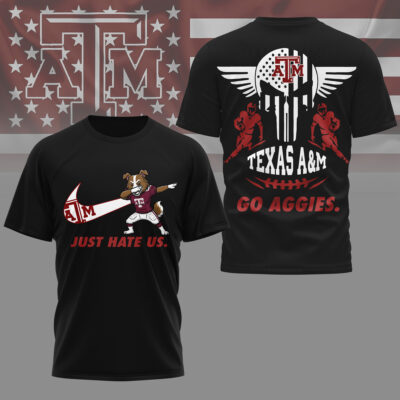 Texas AM Aggies | Premium NCAA Just Hate Us T-shirt