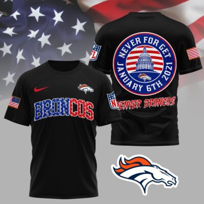 Denver Broncos | Premium NFL Never Forget January 6th 3D Shirt