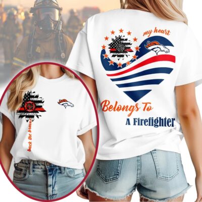 Denver Broncos | Premium NFL My Heart Belongs To A Firefighter T-shirt
