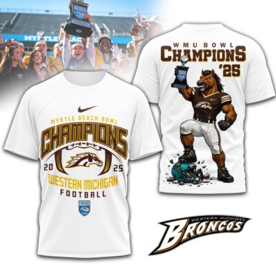 Western Michigan Broncos | Premium NCAA MYRTLE BEACH BOWL CHAMPIONS 2025 3D Shirt