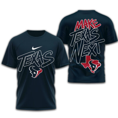 Houston Texans | Premium NFL Make Texas Next 3D Shirt