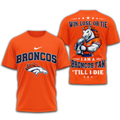 Denver Broncos | Premium NFL Football Fan Till I Die 3D Shirt