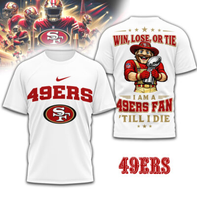 San Francisco 49ers | Premium NFL Football Fan Till I Die 3D Shirt