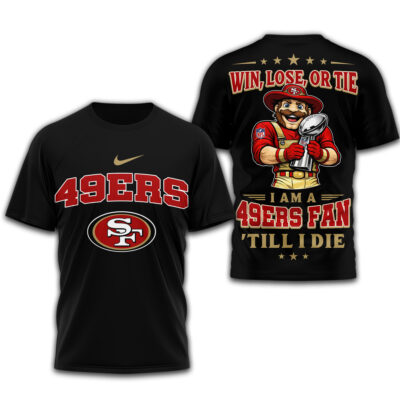 San Francisco 49ers | Premium NFL Football Fan Till I Die 3D Shirt