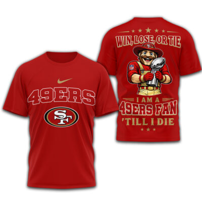 San Francisco 49ers | Premium NFL Football Fan Till I Die 3D Shirt