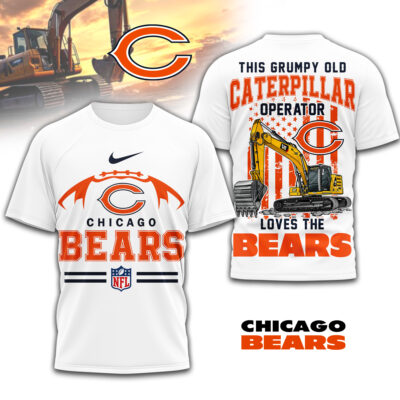 Chicago Bears | Premium NFL Grumpy Old Caterpillar Operator Fan 3D Shirt