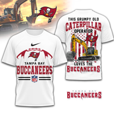 Tampa Bay Buccaneers | Premium NFL Grumpy Old Caterpillar Operator Fan 3D Shirt