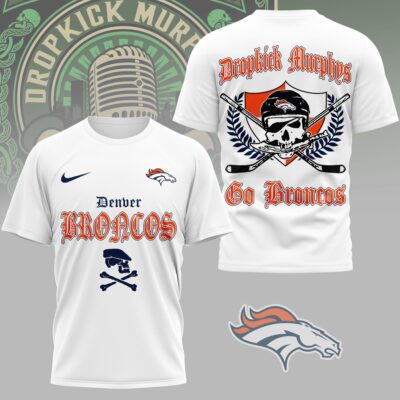 Denver Broncos | Premium NFL Dropkick Murphys Fan 3D Shirt
