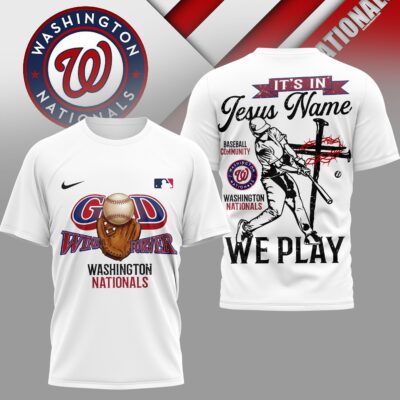 Washington Nationals | Premium MLB In Jesus Name We Play 3D Shirt - 5XL
