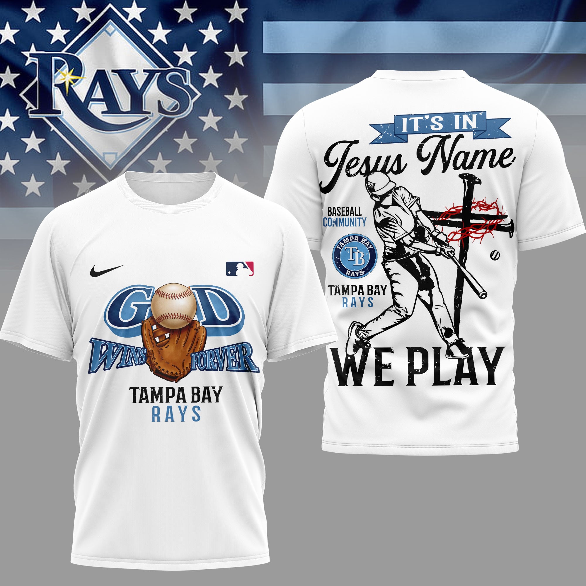 Tampa Bay Rays | Premium MLB In Jesus Name We Play 3D Shirt