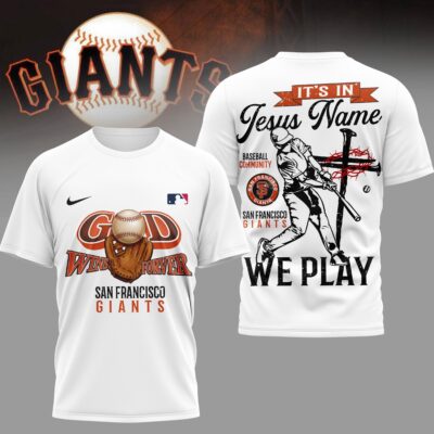 San Francisco Giants | Premium MLB In Jesus Name We Play 3D Shirt