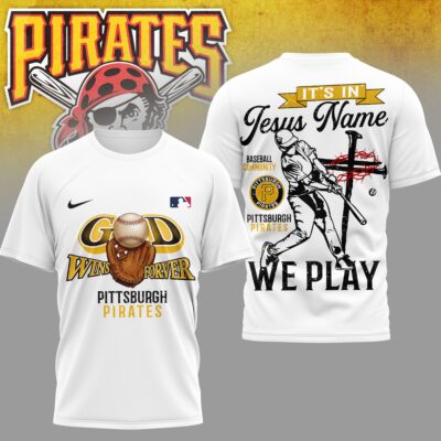 Pittsburgh Pirates | Premium MLB In Jesus Name We Play 3D Shirt - S