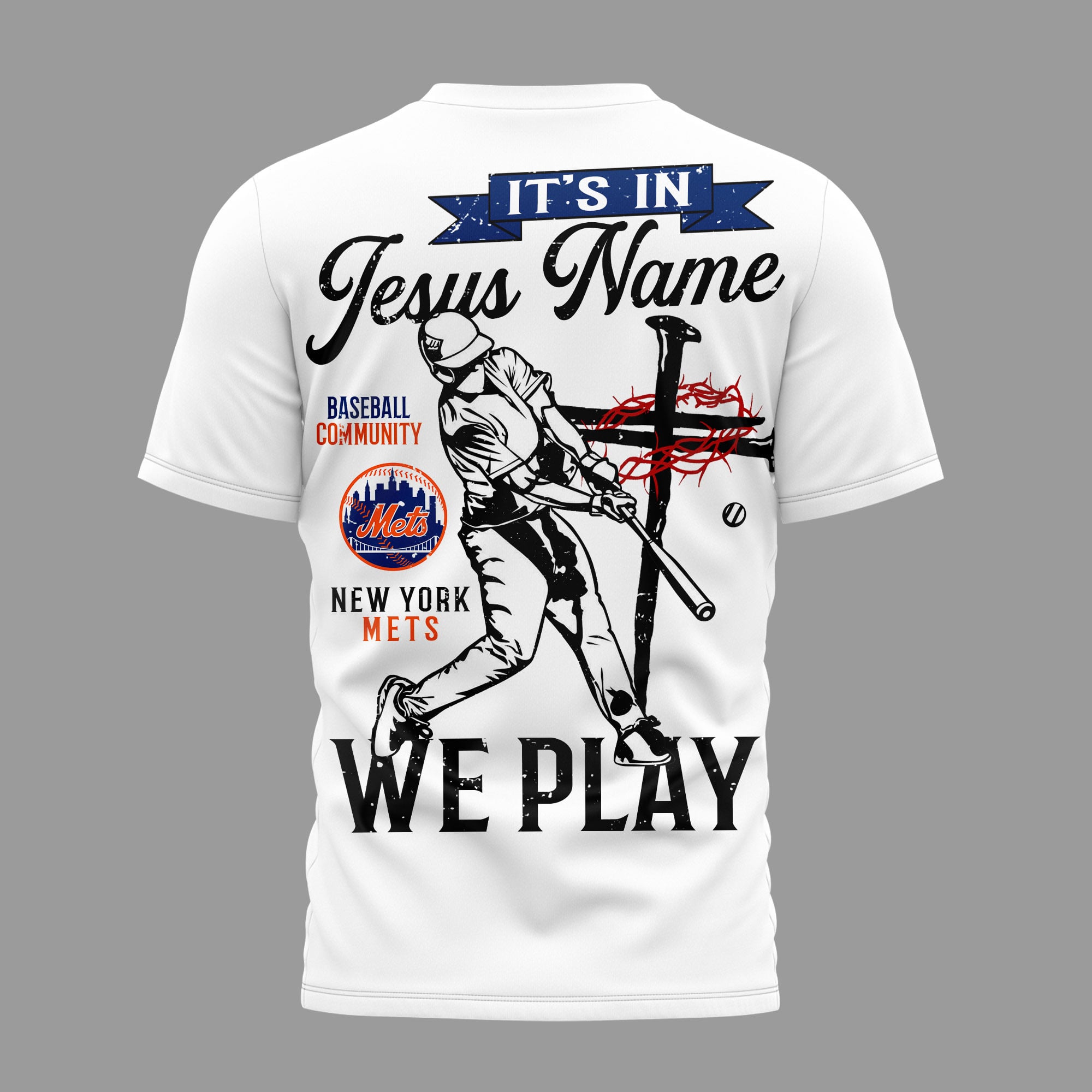 New York Mets | Premium MLB In Jesus Name We Play 3D Shirt - Image 3
