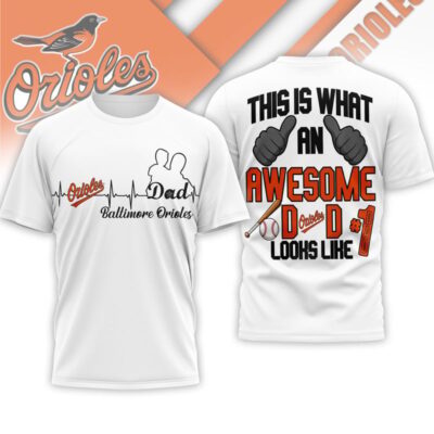 Baltimore Orioles | Premium MLB Father Day Awesome Dad 3D Shirt