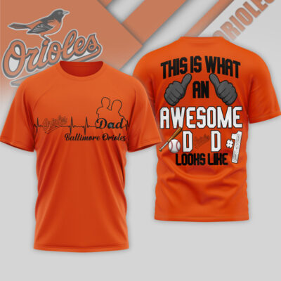 Baltimore Orioles | Premium MLB Father Day Awesome Dad 3D Shirt