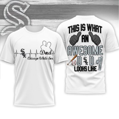 Chicago White Sox | Premium MLB Father Day Awesome Dad 3D Shirt