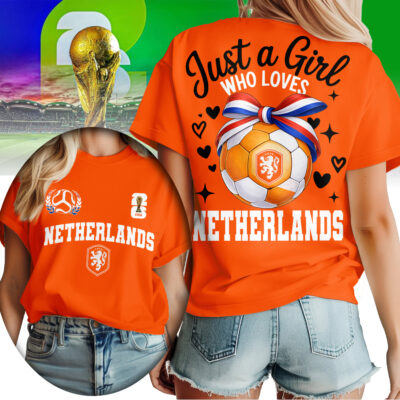 Netherlands | Premium WC26 Just a Girl Who Loves Soccer Shirt