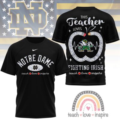 Notre Dame Fighting Irish | Premium NCAA Teacher Love Inspire 3D T-Shirt
