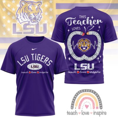 LSU Tigers | Premium NCAA Teacher Love Inspire 3D T-Shirt