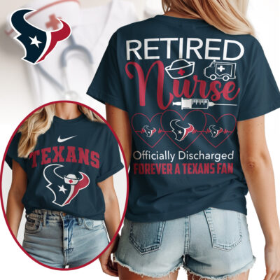 Houston Texans | Premium NFL Retired Nurse Officially Discharged Women Shirt