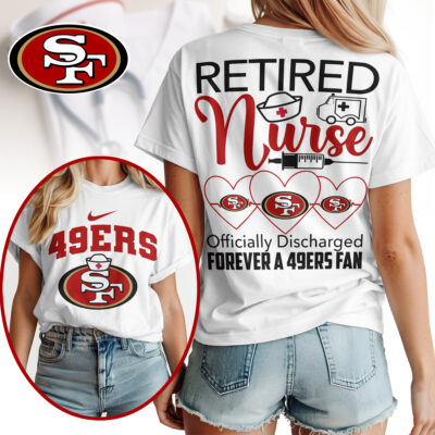 San Francisco 49ers | Premium NFL Retired Nurse Officially Discharged Women Shirt