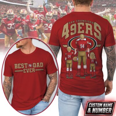 San Francisco 49ers | Premium NFL Best Dad Ever 3D Shirt NTH1