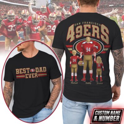 San Francisco 49ers | Premium NFL Best Dad Ever 3D Shirt NTH1
